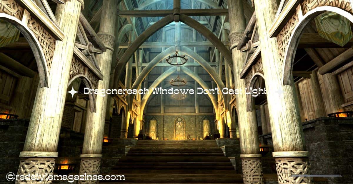 Dragonsreach Windows Don't Cast Light